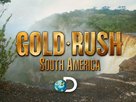 &quot;Gold Rush: South America&quot; - Video on demand movie cover (xs thumbnail)