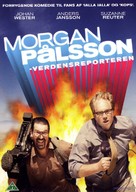Morgan P&aring;lsson - V&auml;rldsreporter - Danish Movie Cover (xs thumbnail)