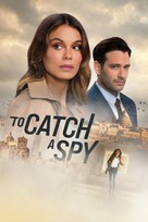To Catch a Spy - poster (xs thumbnail)