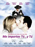 Me importas tú... y tú Poster