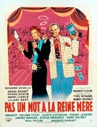 Pas un mot &agrave; la reine m&egrave;re - French Movie Poster (xs thumbnail)