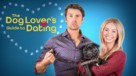 The Dog Lover&#039;s Guide to Dating - poster (xs thumbnail)