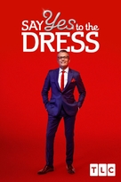 &quot;Say Yes to the Dress&quot; - Movie Poster (xs thumbnail)