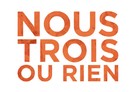 Nous trois ou rien - French Logo (xs thumbnail)