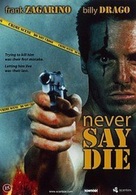 Never Say Die - Danish DVD movie cover (xs thumbnail)
