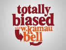 &quot;Totally Biased with W. Kamau Bell&quot; - Logo (xs thumbnail)