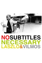 No Subtitles Necessary: Laszlo &amp; Vilmos - DVD movie cover (xs thumbnail)