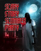 Scary Story Slumber Party - Movie Poster (xs thumbnail)