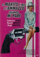 Il marito &egrave; mio e l&#039;ammazzo quando mi pare - Italian Movie Cover (xs thumbnail)