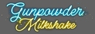 Gunpowder Milkshake - Italian Logo (xs thumbnail)