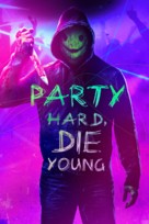 Party Hard Die Young - Movie Cover (xs thumbnail)