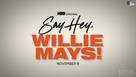 Say Hey, Willie Mays! - Movie Poster (xs thumbnail)
