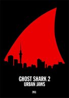 Ghost Shark 2: Urban Jaws - New Zealand Movie Poster (xs thumbnail)