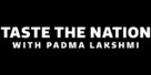 &quot;Taste the Nation with Padma Lakshmi&quot; - Logo (xs thumbnail)