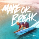 &quot;Make or Break&quot; - Movie Poster (xs thumbnail)