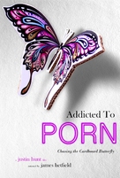 Addicted to Porn: Chasing the Cardboard Butterfly - Movie Poster (xs thumbnail)