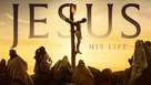 &quot;Jesus: His Life&quot; - British Movie Poster (xs thumbnail)