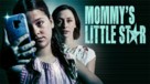 Mommy&#039;s Little Star - poster (xs thumbnail)