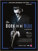 Born to Be Blue - French Movie Poster (xs thumbnail)