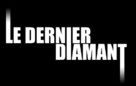 Le dernier diamant - French Logo (xs thumbnail)