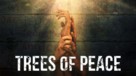 Trees of Peace - Movie Poster (xs thumbnail)