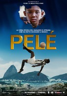 Pel&eacute;: Birth of a Legend - Italian Movie Poster (xs thumbnail)