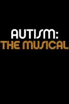 Autism: The Musical - poster (xs thumbnail)
