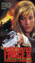 Excessive Force II: Force on Force - VHS movie cover (xs thumbnail)