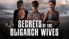 Secrets of the Oligarch Wives - Movie Poster (xs thumbnail)