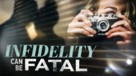 Infidelity Can Be Fatal - Movie Poster (xs thumbnail)