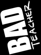 Bad Teacher - Logo (xs thumbnail)