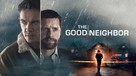 The Good Neighbor - Movie Cover (xs thumbnail)
