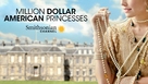 &quot;Million Dollar American Princesses&quot; - Video on demand movie cover (xs thumbnail)