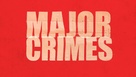 &quot;Major Crimes&quot; - Logo (xs thumbnail)