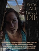 You&#039;re All Gonna Die - Movie Poster (xs thumbnail)