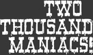 Two Thousand Maniacs! - Logo (xs thumbnail)
