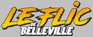 Le Flic de Belleville - French Logo (xs thumbnail)