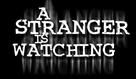 A Stranger Is Watching - Logo (xs thumbnail)