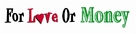 For Love or Money - Logo (xs thumbnail)