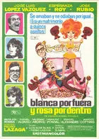 Blanca por fuera y Rosa por dentro Poster
