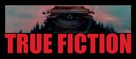 True Fiction - Canadian Movie Poster (xs thumbnail)