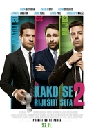 Horrible Bosses 2 - Croatian Movie Poster (xs thumbnail)