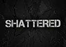 &quot;SHATTERED&quot; - Logo (xs thumbnail)