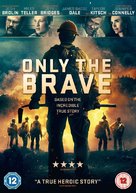 Only the Brave - British DVD movie cover (xs thumbnail)