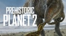 Prehistoric Planet - Movie Cover (xs thumbnail)