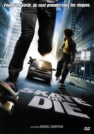 Skate or Die - French DVD movie cover (xs thumbnail)