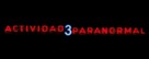 Paranormal Activity 3 - Mexican Logo (xs thumbnail)