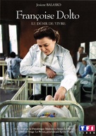 Fran&ccedil;oise Dolto, le d&eacute;sir de vivre - French DVD movie cover (xs thumbnail)