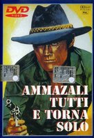 Ammazzali tutti e torna solo - Italian DVD movie cover (xs thumbnail)