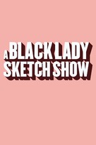 &quot;A Black Lady Sketch Show&quot; - Logo (xs thumbnail)